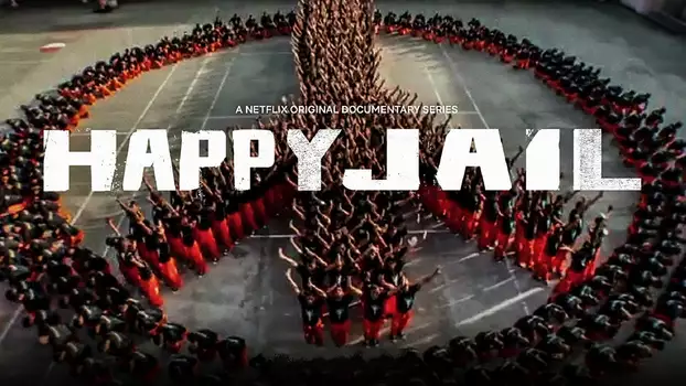Watch Happy Jail Trailer