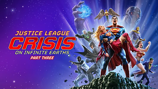 Justice League: Crisis on Infinite Earths Part Three