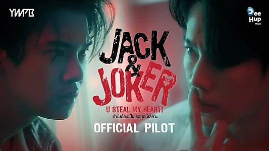 Jack & Joker: U Steal My Heart!