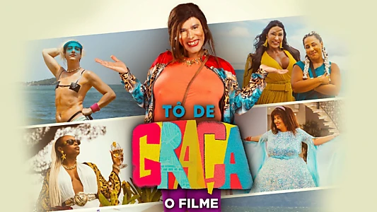 Tô de Graça: O Filme