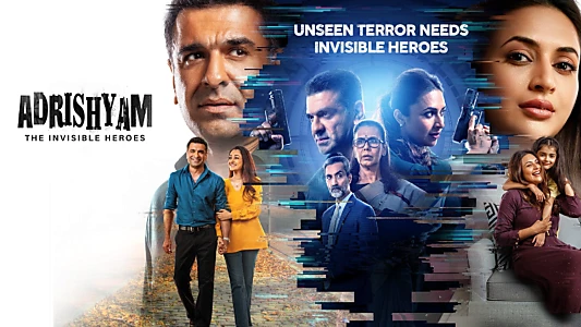 Adrishyam – The Invisible Heroes