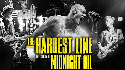 Midnight Oil: The Hardest Line