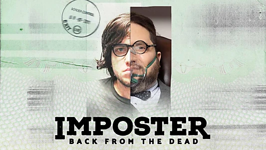 Imposter: The Man Who Came Back from the Dead