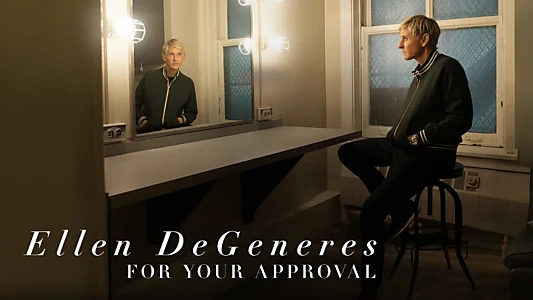 Ellen Degeneres: For Your Approval