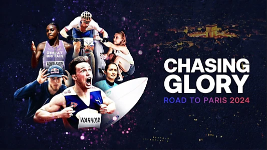 Chasing Glory: Road to Paris 2024