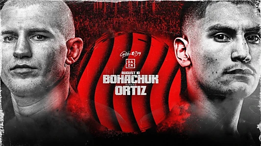 Serhii Bohachuk vs. Vergil Ortiz Jr.