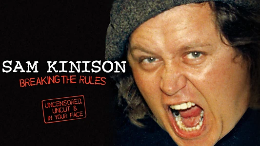 Sam Kinison: Breaking the Rules