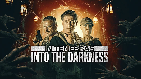 In Tenebras: Into the Darkness