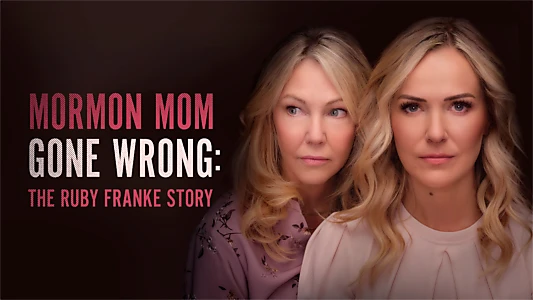 Mormon Mom Gone Wrong: The Ruby Franke Story