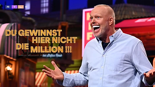 Du gewinnst hier nicht die Million bei Stefan Raab