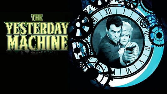 The Yesterday Machine