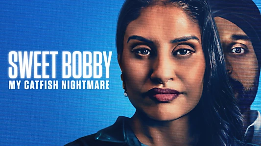 Sweet Bobby: My Catfish Nightmare