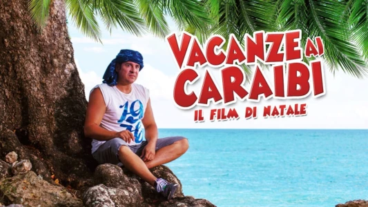 Vacanze ai Caraibi - Il film di Natale