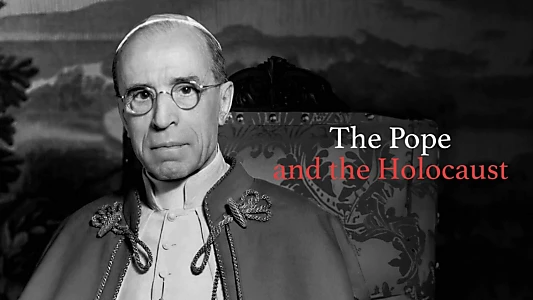 Pope Pius XII and the Holocaust