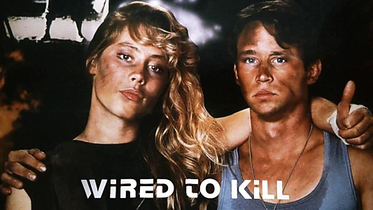 Wired to Kill