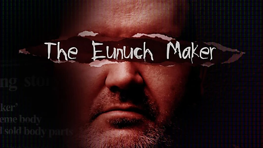 The Eunuch Maker