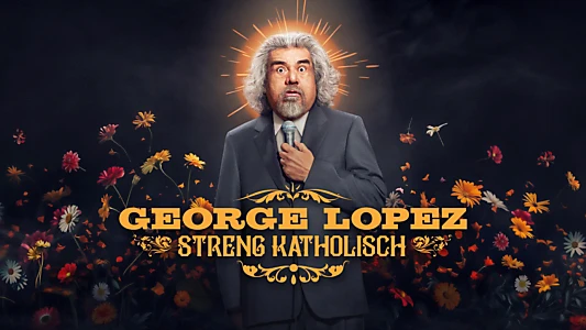 George Lopez: Muy Católico