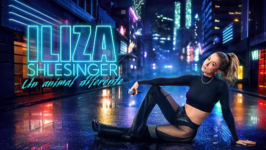 Iliza Shlesinger: A Different Animal