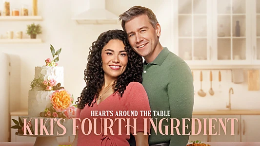 Hearts Around the Table: Kiki's Fourth Ingredient