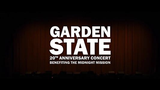 Garden State - The 20th Anniversary Concert
