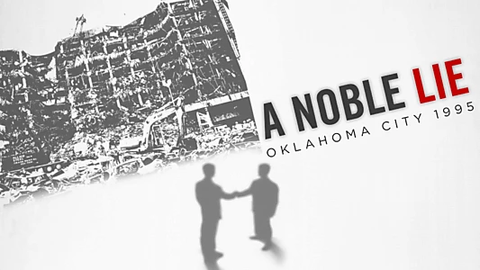 A Noble Lie: Oklahoma City 1995