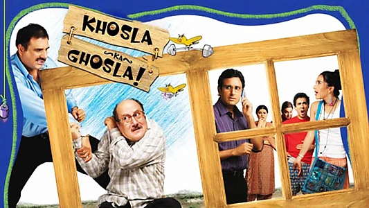 Khosla Ka Ghosla!