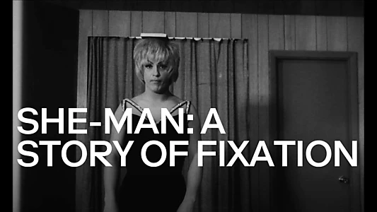 She-Man: A Story of Fixation