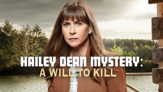 Hailey Dean Mysteries: A Will to Kill