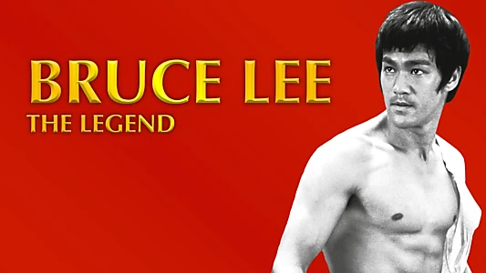 Bruce Lee: The Legend