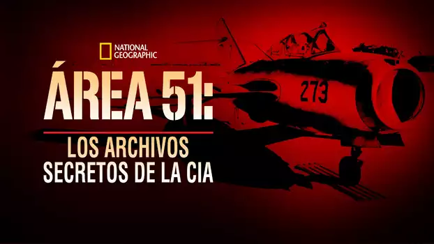 Area 51: The CIA's Secret