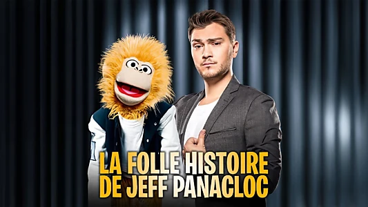 La Folle Histoire de Jeff Panacloc