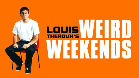 Louis Theroux's Weird Weekends