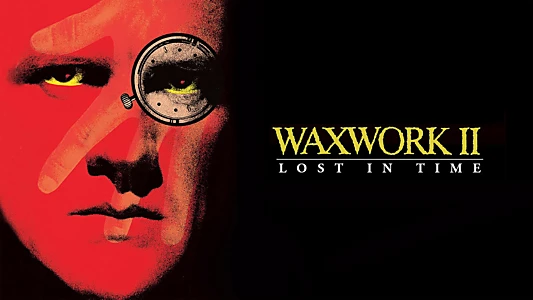 Waxwork II: Lost in Time