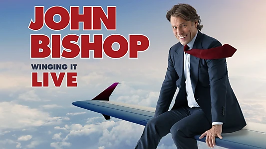 John Bishop: Winging it Live