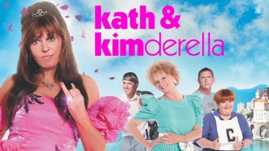Kath & Kimderella