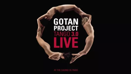 Gotan Project : Tango 3.0 Live at The Casino de Paris