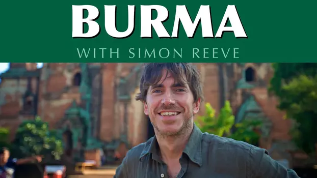 Burma with Simon Reeve