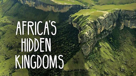 Africa's Hidden Kingdoms