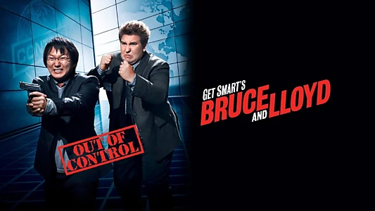 Get Smart's Bruce and Lloyd Out of Control