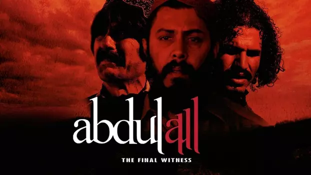 Abdullah : The Final Witness