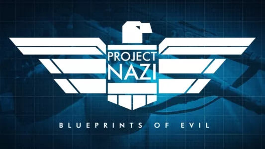 Project Nazi: The Blueprints of Evil