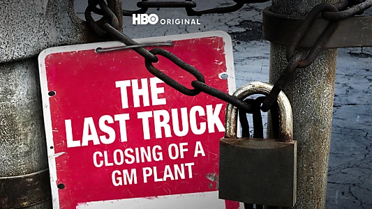 The Last Truck: Closing of a GM Plant