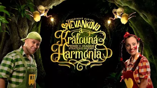 Spievankovo a kráľovná Harmónia