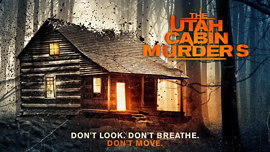 The Utah Cabin Murders