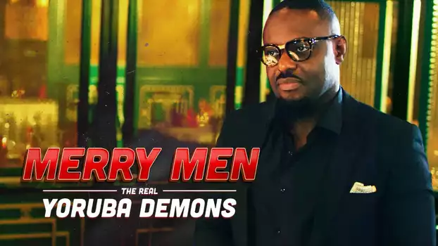 Merry Men: The Real Yoruba Demons