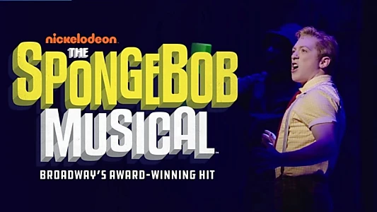 The SpongeBob Musical: Live on Stage!