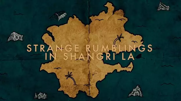 Strange Rumblings In Shangri La