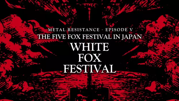 BABYMETAL - The Five Fox Festival in Japan - White Fox Festival