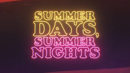 Summer Days, Summer Nights