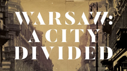 Warsaw: A City Divided